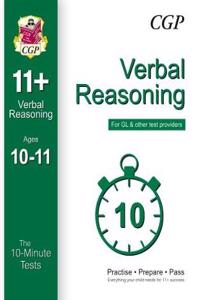 10-Minute Tests for 11+ Verbal Reasoning Ages 10-11 (for GL & Other Test Providers)