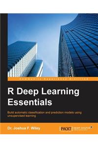 R Deep Learning Essentials