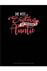 The Best Sisters Get Promoted to Auntie