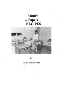 Mutti's and Papa's Recipes