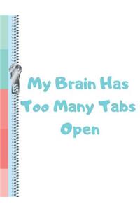 My Brain Has Too Many Tabs Open