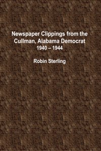 Newspaper Clippings from the Cullman, Alabama Democrat 1940 - 1944