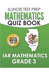 Illinois Test Prep Mathematics Quiz Book Iar Mathematics Grade 3