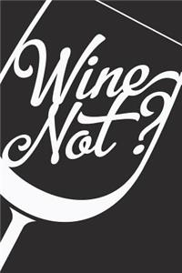 Wine Not?