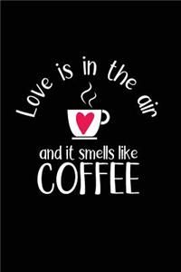 Love Is in the Air and It Smells Like Coffee