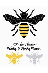 2019 Bee Awesome Weekly and Monthly Planner
