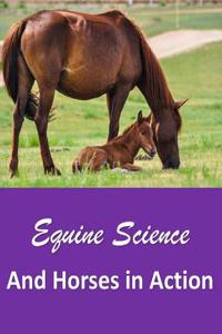 Equine Science and Horses in Action
