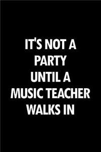 It's Not a Party Until a Music Teacher Walks in
