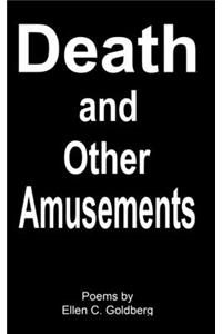 Death and Other Amusements