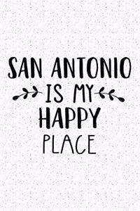 San Antonio Is My Happy Place
