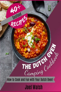 The Dutch Oven Camping Cookbook