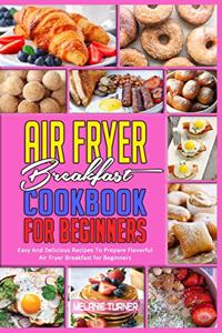 Air Fryer Breakfast Cookbook for Beginners