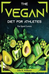The Vegan Diet For Athletes
