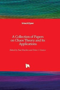 Collection of Papers on Chaos Theory and Its Applications