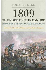 1809 Thunder on the Danube: Napoleon's Defeat of the Hapsburgs, Volume II