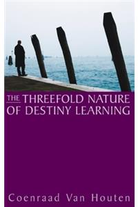 The Threefold Nature of Destiny Learning