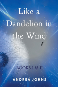 Like a Dandelion in the Wind