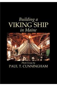 Building a Viking Ship in Maine