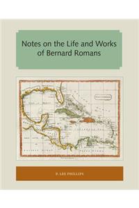 Notes on the Life and Works of Bernard Romans