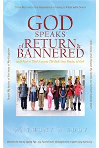 GOD Speaks of Return and Bannered