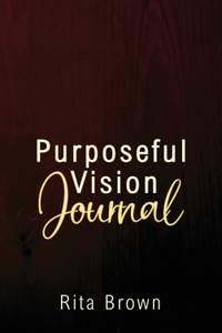 Purposeful Vision Journal