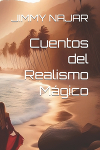 Cuentos del Realismo Mágico