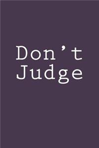 Don't Judge