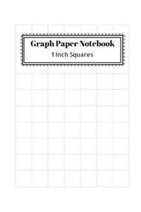 Graph Paper Notebook 1 Inch Squares