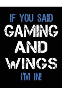 If You Said Gaming And Wings I'm In