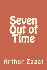 Seven Out of Time