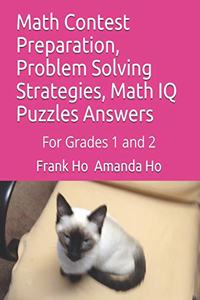 Math Contest Preparation, Problem Solving Strategies, Math IQ Puzzles Answers