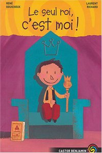 Le seul roi, c'est moi!