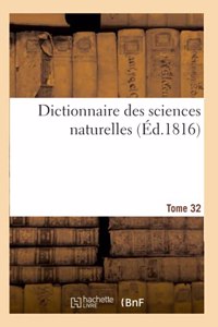 Dictionnaire Des Sciences Naturelles. Tome 32. Mollus-Morf