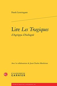 Lire Les Tragiques d'Agrippa d'Aubigne