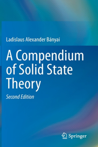 Compendium of Solid State Theory