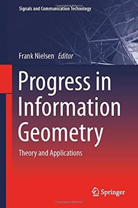 Progress in Information Geometry