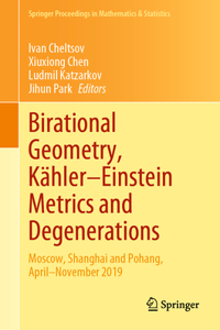 Birational Geometry, Kahler–Einstein Metrics and Degenerations