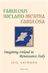 Fabulous Ireland- Ibernia Fabulosa