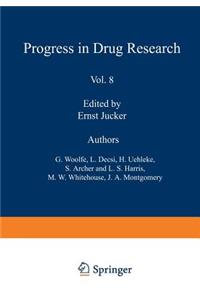 Fortschritte Der Arzneimittelforschung / Progress in Drug Research / Progrès Des Recherches Pharmaceutiques