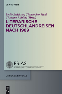 Literarische Deutschlandreisen nach 1989