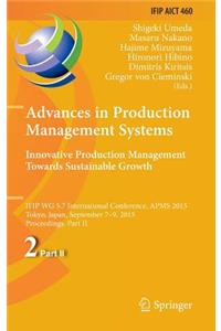 Advances in Production Management Systems: Innovative Production Management Towards Sustainable Growth