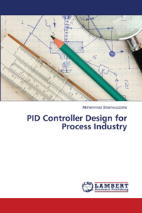 PID Controller Design for Process Industry