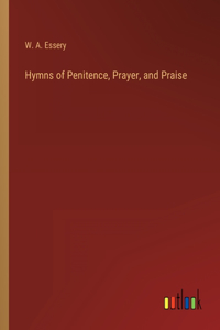 Hymns of Penitence, Prayer, and Praise