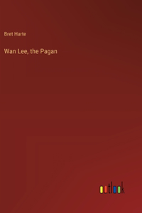 Wan Lee, the Pagan