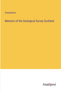 Memoirs of the Geological Survey Scotland