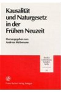 Kausalitat Und Naturgesetz in Der Fruhen Neuzeit