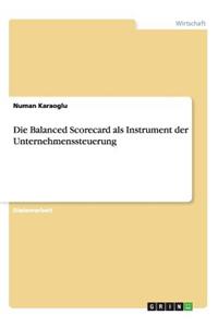 Balanced Scorecard als Instrument der Unternehmenssteuerung