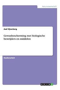 Gewasbescherming met biologische bestrijders en middelen