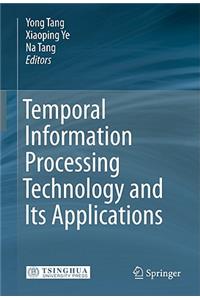 Temporal Information Processing Technology and Its Applications