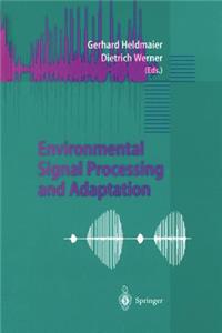 Environmental Signal Processing and Adaptation